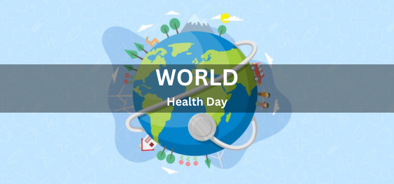 World Health Day [विश्व स्वास्थ्य दिवस]